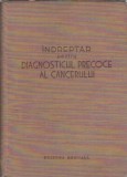 Indreptar pentru diagnosticul precoce al cancerului - Constantin Balaceanu Stolnici