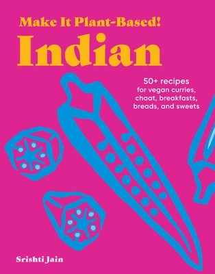 Make It Plant-Based! Indian: A Cookbook foto