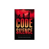 Code of Silence: Living a Lie Comes with a Price
