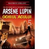 Arsene Lupin in Ochiul Acului - Maurice Leblanc