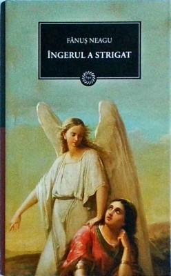 Fanus Neagu - Ingerul a strigat foto