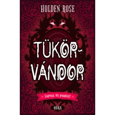 T&amp;uuml;k&amp;ouml;rv&amp;aacute;ndor - Lapozz &amp;eacute;s par&amp;aacute;zz! - Holden Rose foto