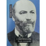C. Dimitrescu - Iasi, studiu monografic: sociologie, filosofie, politica, estetica, pedagogie - 2004 - Catalin Bordeianu ($W43)