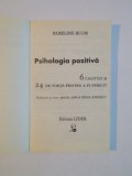 PSIHOLOGIA POZITIVA , 6 CALITATI SI 24 DE FORTE PENTRU A FI FERICIT de ROSELINE BLUM