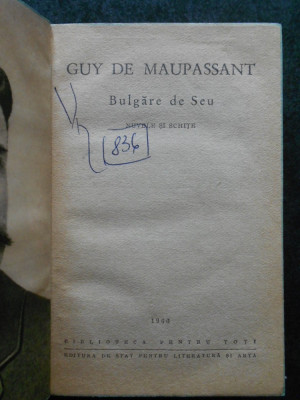 GUY DE MAUPASSANT - BULGARE DE SEU (1960, editie cartonata) foto