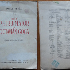 Vasile Netea ,Dela Petru Maior la Octavian Goga ;Studii si evocari istorice,1944