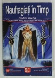 NAUFRAGIATI IN TIMP de RODICA BRETIN, ANII '2000