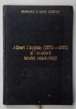 ALBERT EINSTEIN ( 1879 -1955 ) SI COAUTORII TEORIEI RELATIVITATII de MORARU T. DINU STEFAN , 1996 , EDITIE XEROXATA