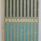 PEDAGOGIA - PENTRU INSTITUTELE PEDAGOGICE , autori CHIRCEV A. ..TUROVTEV A. , 1964