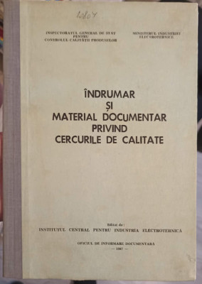 INDRUMAR SI MATERIAL DOCUMENTAR PRIVIND CERCURILE DE CALITATE-VERONEL ANTONESCU foto