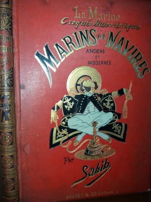 MARINS ET NAVIRES ANCIENS ET MODERNES - 200 DESSINS... TEXTE PAR SAHIB {1890} foto