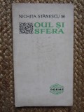 Nichita Stanescu - OUL SI SFERA / versuri ( 1967, prima editie ), Polirom