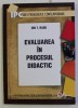 Evaluarea &icirc;n procesul didactic / Ion T. Radu