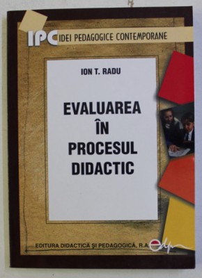 Evaluarea &amp;icirc;n procesul didactic / Ion T. Radu foto