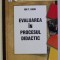 Evaluarea &icirc;n procesul didactic / Ion T. Radu