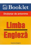 Limba engleza. Dictionar de antonime - Cosmin Draghici