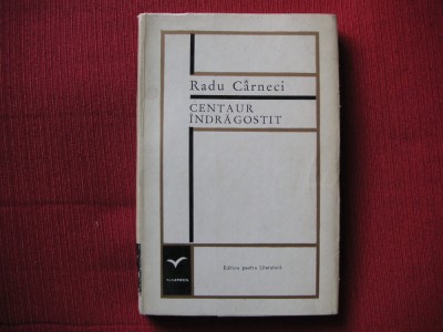 Radu Carneci - Centaur indragostit (dedicatie, autograf) foto