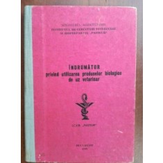 Indrumator privind utilizarea produselor biologice de uz veterinar- I.C.V.B. Pasteur