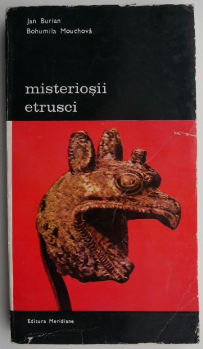 Misteriosii etrusci &ndash; Jan Burian, Bohumila Mouchova