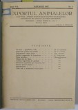 EXPORTUL ANIMALELOR , BULETINUL UNIUNII SINDICATELOR ...EXPORTULUI DE ANIMALE SI CARNE PROASPATA &#039;&#039; , ANUL VII , COMPLET , COLIGAT DE 12 NUMERE , IANU