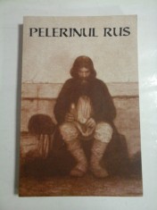 PELERINUL RUS - MARTURISIRILE SINCERE CATRE DUHOVNICUL SAU ALE UNUI PELERIN RUS CU PRIVIRE LA RUGACIUNEA LUI IISUS foto