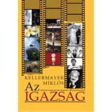 Az Igazs&aacute;g - Kellermayer Mikl&oacute;s