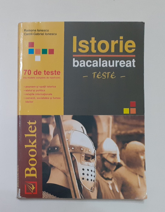 Istorie Bacalaureat - 70 Teste Ramona Ionescu (Ed. Booklet 2011)