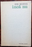 Cumpara ieftin ION HOREA: INCA NU (VERSURI ed princeps 1972/dedicatie-autograf pt DUMITRU MICU)