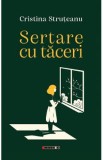 Sertare cu taceri - Cristina Struteanu