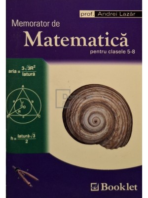 Andrei Lazar - Memorator de matematica pentru clasele V-VIII, 5-8 foto