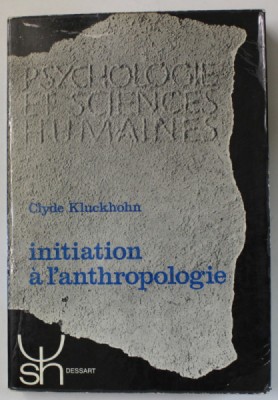 INITIATION A L &amp;#039;ANTHROPOLOGIE par CLYDE KLUCKHOHN , 1966 foto