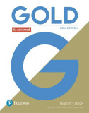 Gold C1 Advanced New Edition Teacher&#039;s Book with Portal access and Teacher&#039;s Resource Disc Pack - Paperback brosat - Clementine Annabell, Louise Manic
