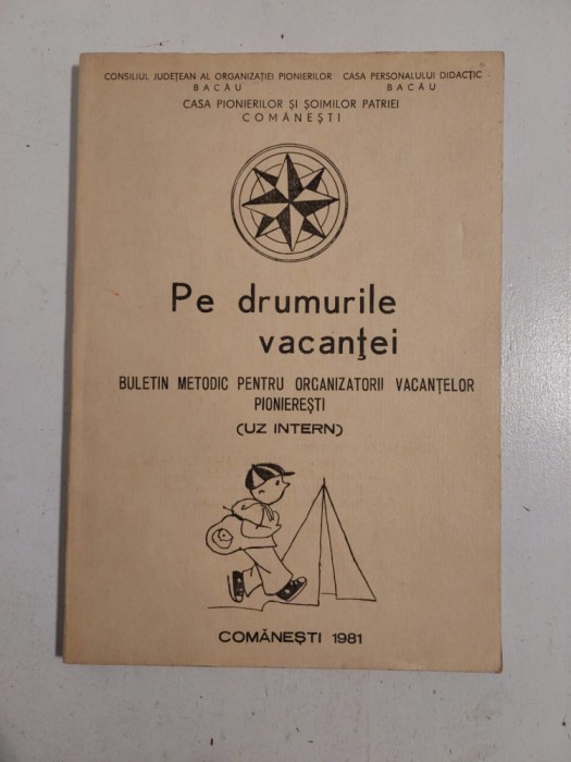 Pe drumurile vacantei (uz intern) Casa PIonierilor Comanesti 1981