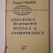 Eugen Coșeriu - Lingvistică din perspectiva spațială și antropologică: trei studii (1994)