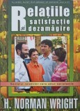 RELATIILE: SATISFACTIE SI DEZAMAGIRE-H. NORMAN WRIGHT