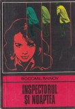 Bogomil Rainov - Inspectorul si noaptea, carte politista, colectia Enigma, 1973, 103 pagini, format brosat, stare buna, romana