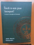 Inca n-am pus inceput! Cuvant la Liturghia de Duminica - Simeon Kraiopoulos