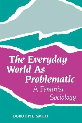 The Everyday World as Problematic: Stories of a Woman&amp;#039;s Power foto