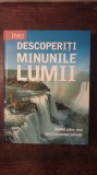 DESCOPERITI MINUNILE LUMII