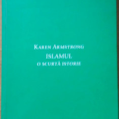 ISLAMUL. O SCURTA ISTORIE - KAREN ARMSTRONG