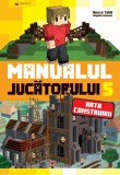 Minecraft. Manualul jucatorului 5. Arta construirii - Editura Kreativ