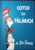 Cotoi cu Palarioi - Dr. Seuss - Editura Arthur - Carte Copii, Povesti, Coperta Cartonata, Limba Romana