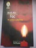 Foc - Din Jurnalul Dragostei Necenzurat 1934-1937 - Anais Nin, Humanitas, 2006, Roman