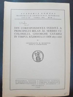 Din corespondenta inedita a Principelui Milan al Serbiei cu colonelul Gheorghe Catargi in timpul Razboiului din 1877-1878 = Generalul R. Rosetti foto