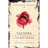 Vacsora a v&aacute;mp&iacute;rral - Abigail Gibbs