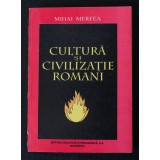 Mihai Merfea - Cultură și civilizație romani