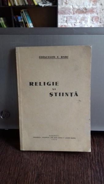 RELIGIE SI STIINTA - CONSTANTIN C. RADU