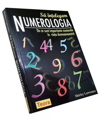 Să &amp;icirc;nțelegem numerologia - Shirley Lawrence foto