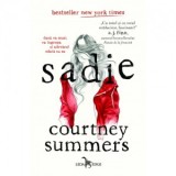 Sadie. Daca va muri, va ingropa si adevarul odata cu ea - Carmen Ion, Courtney Summers