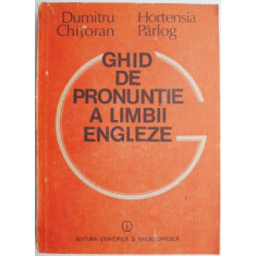 Ghid de pronuntie a limbii engleze &ndash; Dumitru Chitoran, Hortensia Parlog